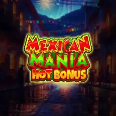 Mexican Mania_ Hot Bonus 3x5